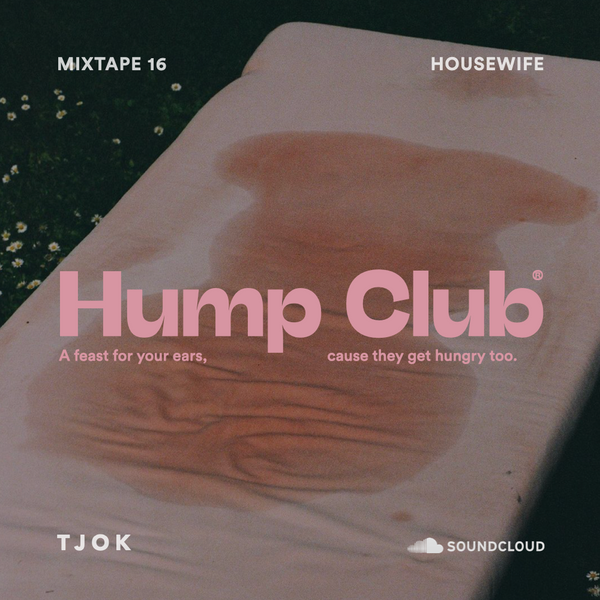 HUMP CLUB MIX 16: HOUSEWIFE